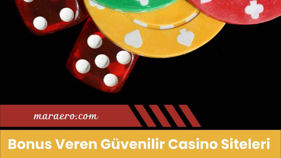 Bonus Veren Güvenilir Casino Siteleri