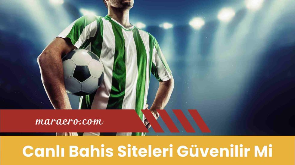 Canlı Bahis Siteleri Güvenilir Mi