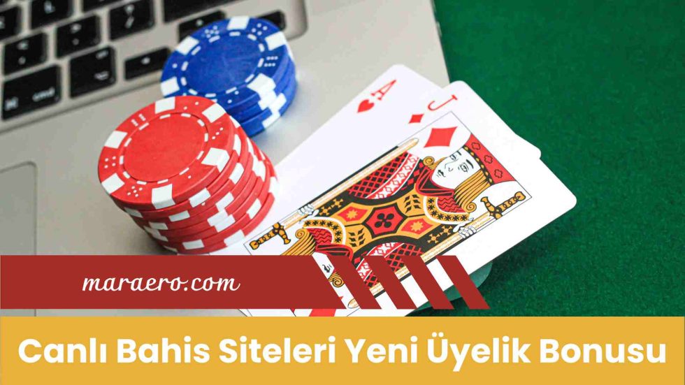 Canlı Bahis Siteleri Yeni Üyelik Bonusu